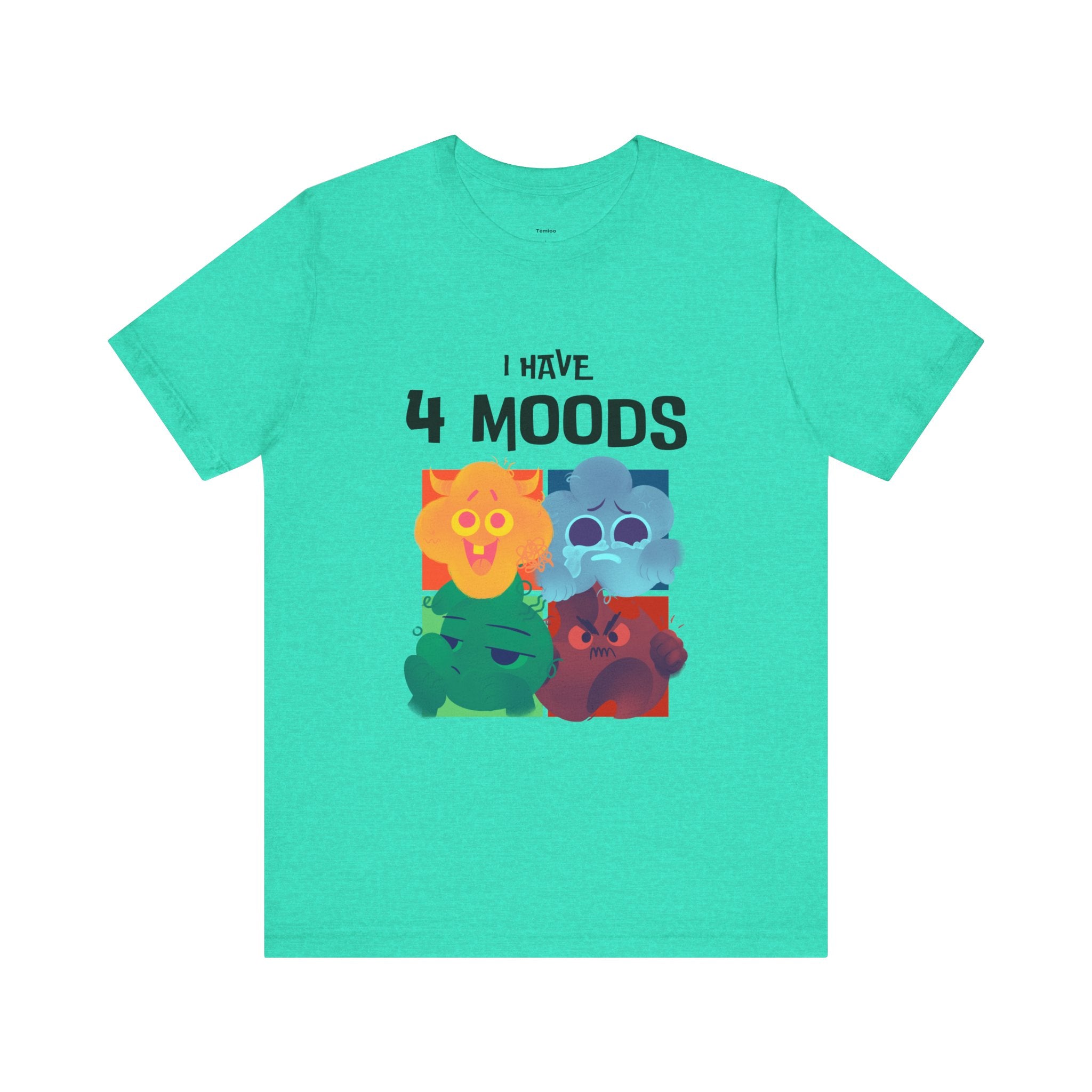 I Have 4 Moods Unisex Tee, Colorful Graphic T-Shirt, Fun Casual Tee, Birthday Gift, Mood Shirt, Everyday Wear