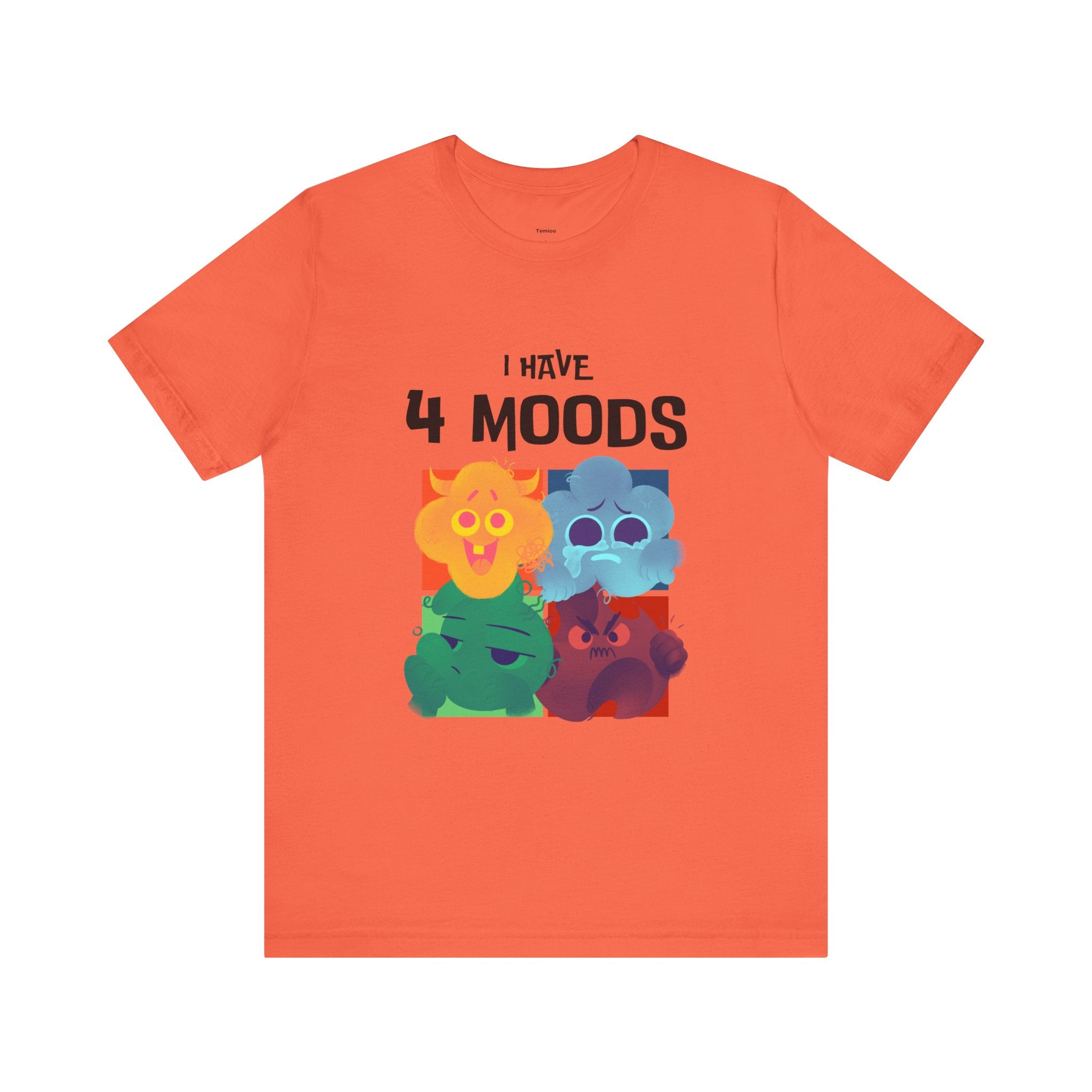 I Have 4 Moods Unisex Tee, Colorful Graphic T-Shirt, Fun Casual Tee, Birthday Gift, Mood Shirt, Everyday Wear