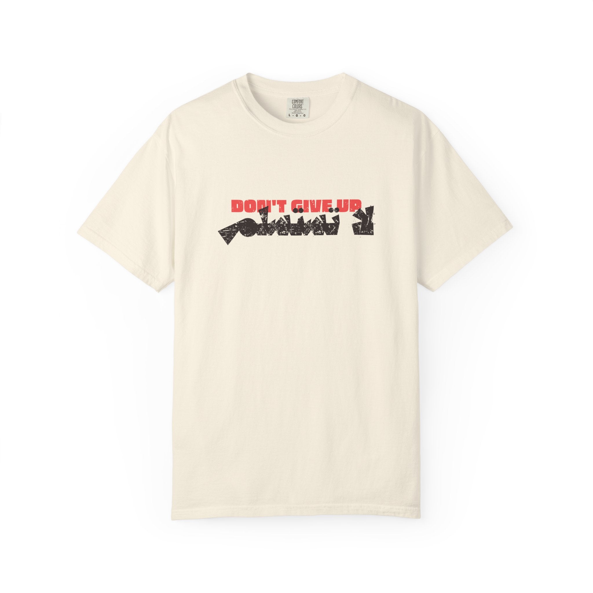 Inspirational Graphic T-Shirt - Don't Give Up, Motivational Gift, Unisex Tee, Casual Wear, Relaxed Fit, Comfortable Clothing