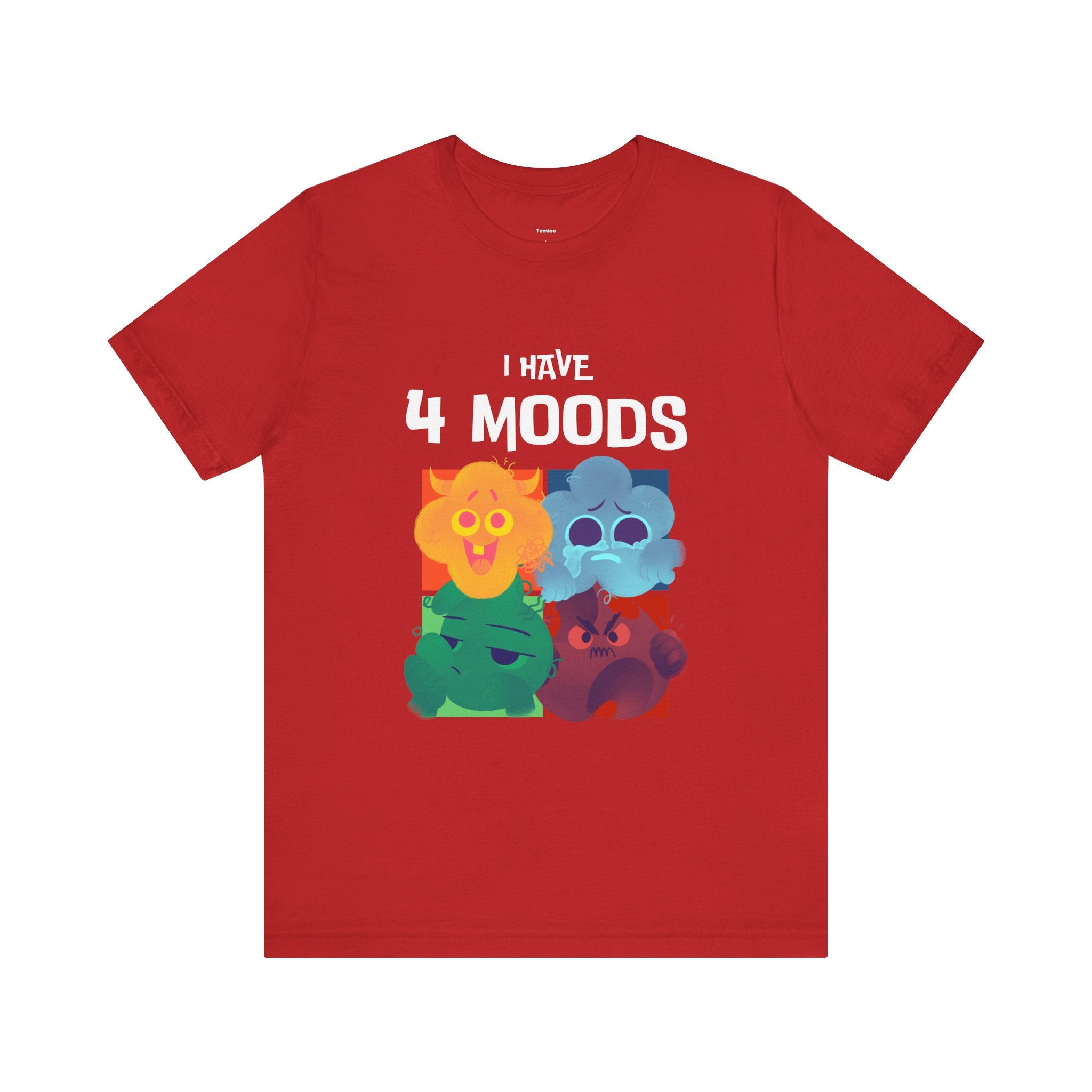 I Have 4 Moods Unisex Tee, Colorful Graphic T-Shirt, Fun Casual Tee, Birthday Gift, Mood Shirt, Everyday Wear